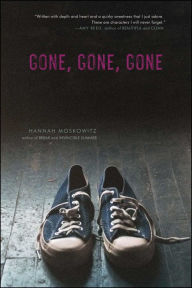 Title: Gone, Gone, Gone, Author: Hannah Moskowitz