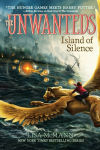 Alternative view 1 of Island of Silence (Unwanteds Series #2)