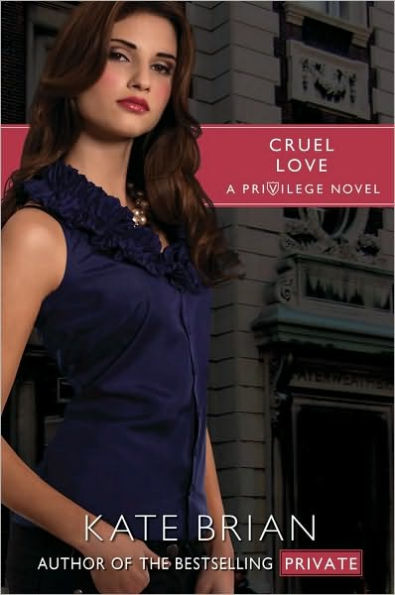 Cruel Love (Privilege Series #6)
