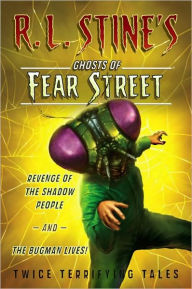 Revenge of the Shadow People and The Bugman Lives! (Ghosts of Fear Street Series)
