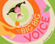 Title: The Little Little Girl with the Big Big Voice, Author: Kristen Balouch