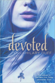 Title: Devoted: An Elixir Novel, Author: Hilary Duff