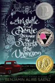 Title: Aristotle and Dante Discover the Secrets of the Universe, Author: Benjamin Alire Sáenz