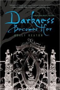 Title: Darkness Becomes Her, Author: Kelly Keaton