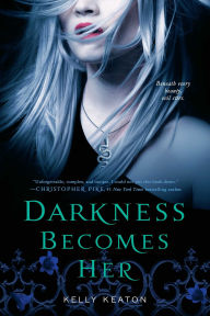 Title: Darkness Becomes Her, Author: Kelly Keaton