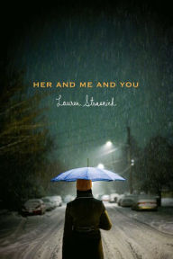 Title: Her and Me and You, Author: Lauren Strasnick