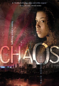 Title: The Chaos, Author: Nalo Hopkinson