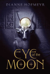 Title: Eye of the Moon, Author: Dianne Hofmeyr