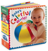 Title: Baby's Colorful World: A Chock-a-Block Book, Author: Jean McElroy