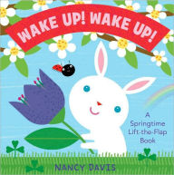 Title: Wake Up! Wake Up!: A Springtime Lift-the-Flap Book, Author: Kathryn Lynn Davis