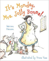 Title: It's Monday, Mrs. Jolly Bones!, Author: Warren Hanson