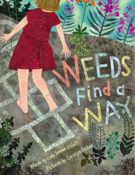 Title: Weeds Find a Way, Author: Cindy Jenson-Elliott