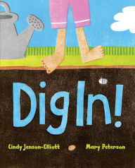 Title: Dig In!, Author: Cindy Jenson-Elliott