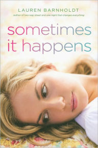 Title: Sometimes It Happens, Author: Lauren Barnholdt