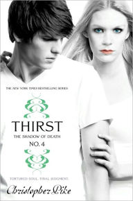 Title: Thirst No. 4: The Shadow of Death, Author: Christopher Pike