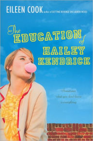 Title: The Education of Hailey Kendrick, Author: Eileen Cook