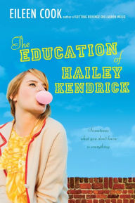 Title: The Education of Hailey Kendrick, Author: Eileen Cook