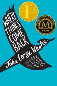 Title: Where Things Come Back, Author: John Corey Whaley