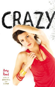 Title: Crazy, Author: Amy Reed