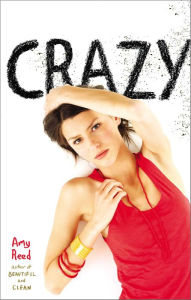 Title: Crazy, Author: Amy Reed