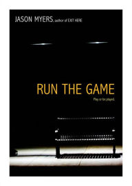 Title: Run the Game, Author: Jason Myers