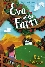 Title: Eva of the Farm, Author: Dia Calhoun