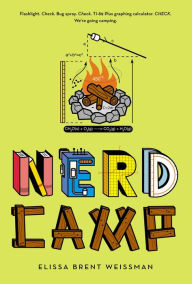 Title: Nerd Camp, Author: Elissa Brent Weissman