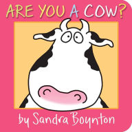 Title: Are You a Cow?, Author: Sandra Boynton