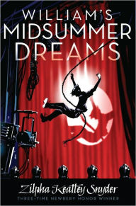 Title: William's Midsummer Dreams, Author: Zilpha Keatley Snyder