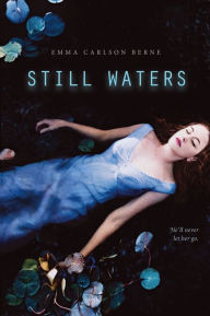 Title: Still Waters, Author: Emma Carlson Berne