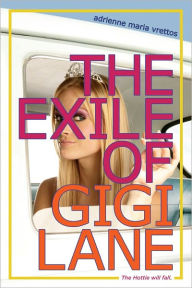 Title: The Exile of Gigi Lane, Author: Adrienne Maria Vrettos