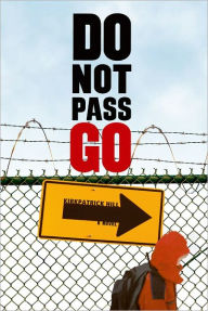 Title: Do Not Pass Go, Author: Kirkpatrick Hill