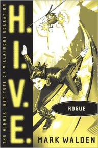 Title: Rogue (H.I.V.E. Series #5), Author: Mark Walden