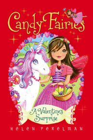 Title: A Valentine's Surprise (Candy Fairies Series #7), Author: Helen Perelman