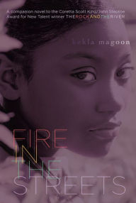 Title: Fire in the Streets, Author: Kekla Magoon