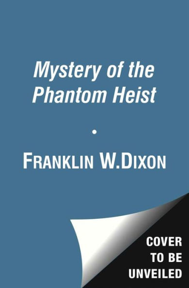 Mystery of the Phantom Heist (Hardy Boys Adventures Series #2)