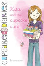 Katie and the Cupcake Cure (Cupcake Diaries Series #1)