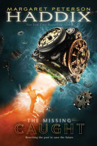 Title: Caught (Missing Series #5), Author: Margaret Peterson Haddix