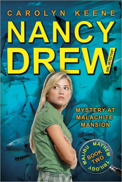 Mystery at Malachite Mansion (Nancy Drew Girl Detective: Malibu Mayhem Series #2)