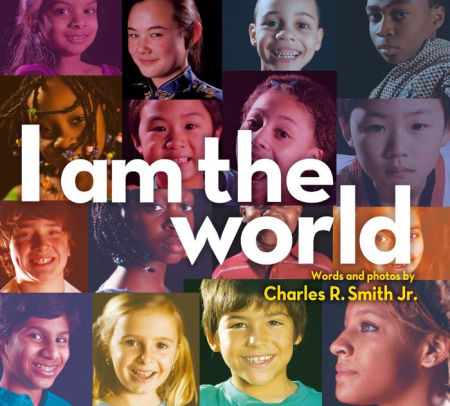 I Am The World By Charles R Smith Jr Hardcover Barnes Noble