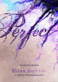 Title: Perfect, Author: Ellen Hopkins