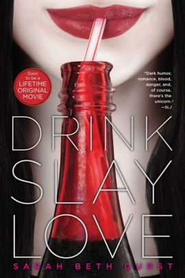 Drink Slay Love By Sarah Beth Durst Paperback Barnes Noble