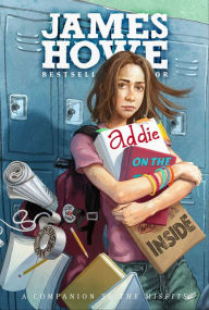Title: Addie on the Inside, Author: James Howe