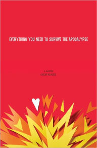 Title: Everything You Need to Survive the Apocalypse, Author: Lucas Klauss