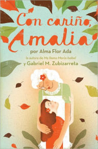 Title: Con cariño, Amalia (Love, Amalia), Author: Alma Flor Ada