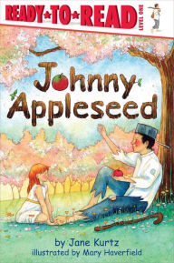 Title: Johnny Appleseed: Ready-to-Read Level 1, Author: Jane Kurtz