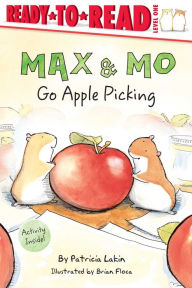 Title: Max and Mo Go Apple Picking (Ready-to-Read Series: Level 1), Author: Patricia Lakin