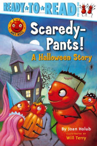 Title: Scaredy-Pants!: A Halloween Story, Author: Joan Holub