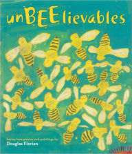 Title: UnBEElievables: Honeybee Poems and Paintings, Author: Douglas Florian