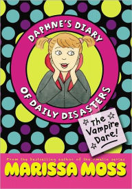 Title: The Vampire Dare! (Daphne's Diary of Daily Disasters Series #2), Author: Marissa Moss